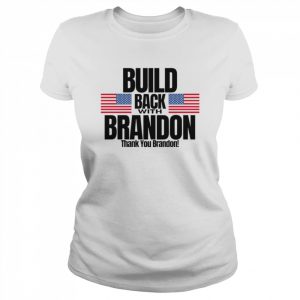 Build back with Brandon thank you Brandon  Classic Women's T-shirt