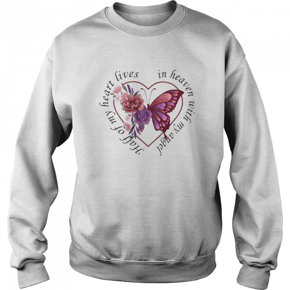 Butterfly half of my heart lives in heaven with my angel  Unisex Sweatshirt