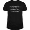 Buy a man eat fish he day teach fish man to a lifetime  Classic Men's T-shirt