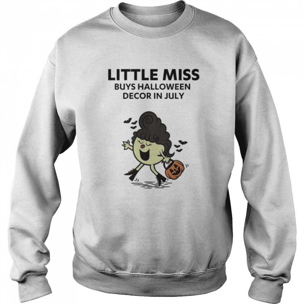 Buys Halloween Decor In July Meme Little Miss  Unisex Sweatshirt