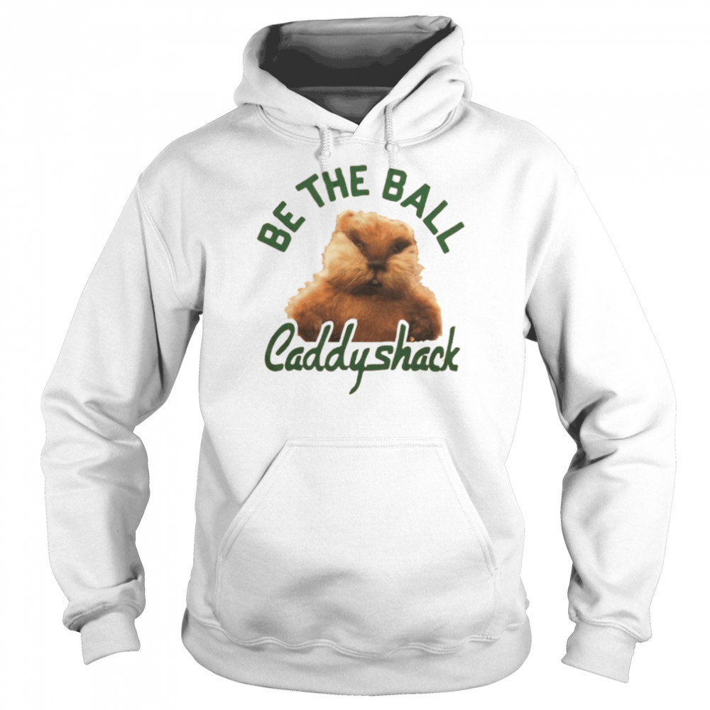 Caddyshack Be The Ball  Unisex Hoodie