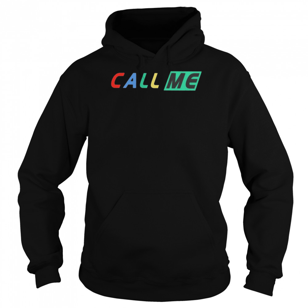 Call Me 2022 Shirt Unisex Hoodie