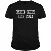 Came From The Mud 2022 Shirt Classic Men's T-shirt