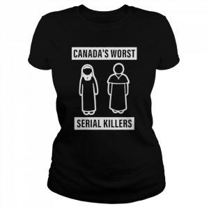 Canada’s Worst Serial Killers 2022 Shirt Classic Women's T-shirt