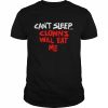 Can’t sleep clowns will eat me  Classic Men's T-shirt