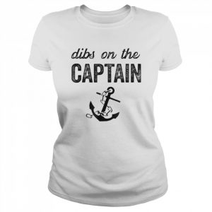 Captain Wife Dibs On The Captain Shirt Classic Women's T-shirt