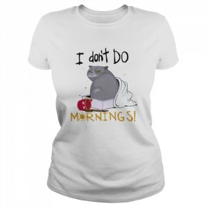 Cat I Don’t Do Mornings 2022  Classic Women's T-shirt