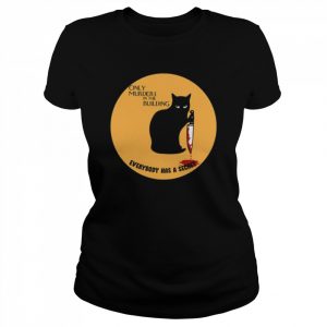 Cat Only Murders In The Building  Classic Women's T-shirt