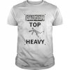 Caution Top Heavy Shirt Classic Men's T-shirt