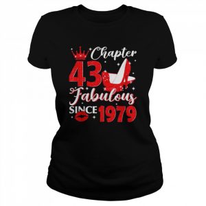 Chapter 43 Fabulous Since 1979 43rd Birthday Shirt Classic Women's T-shirt