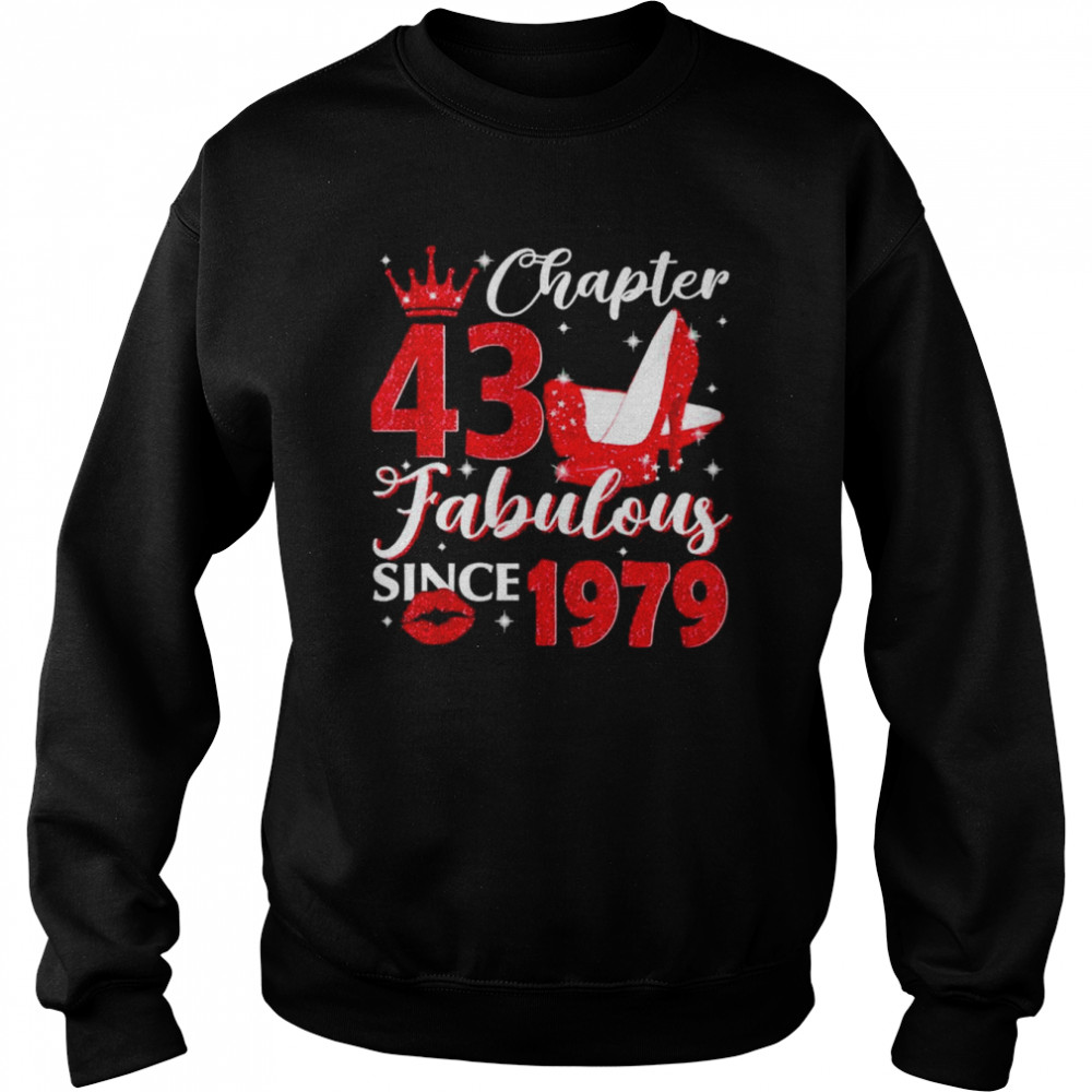 Chapter 43 Fabulous Since 1979 43rd Birthday Shirt Unisex Sweatshirt