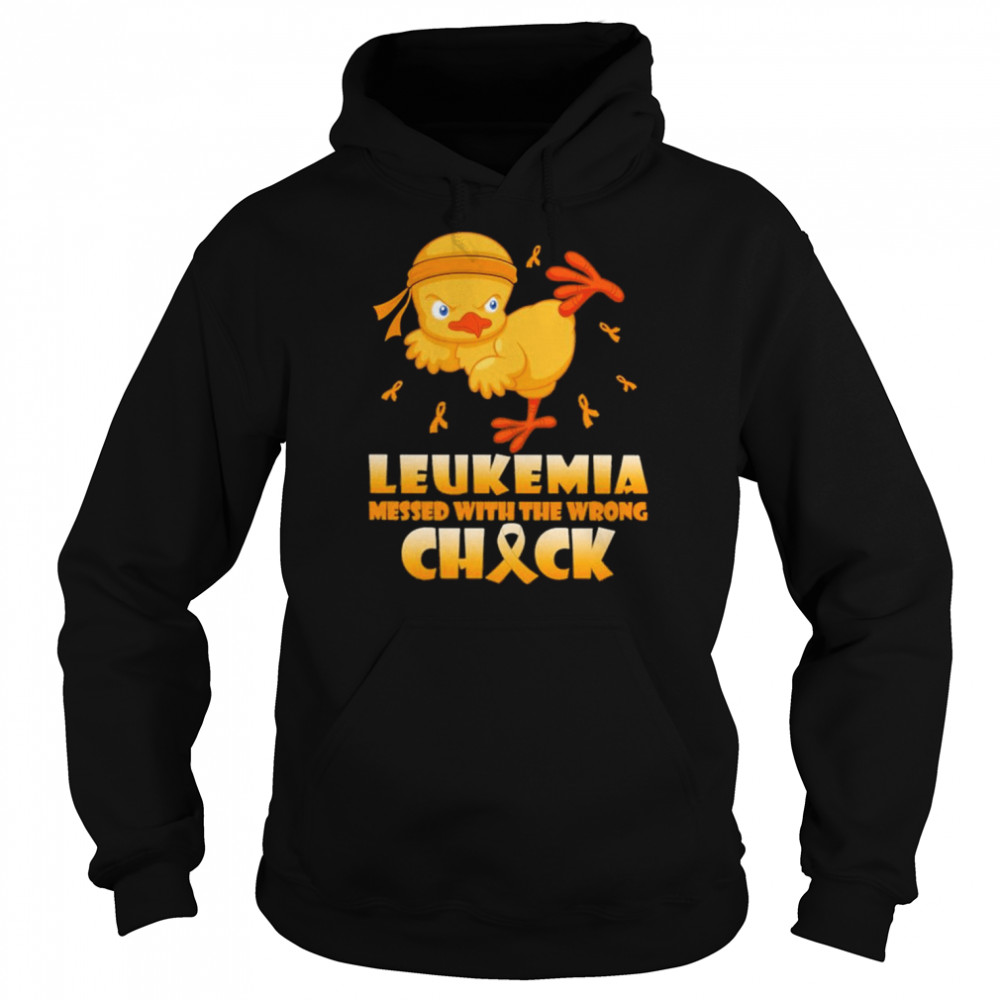 Chick Leukemia messed with the wrong check  Unisex Hoodie