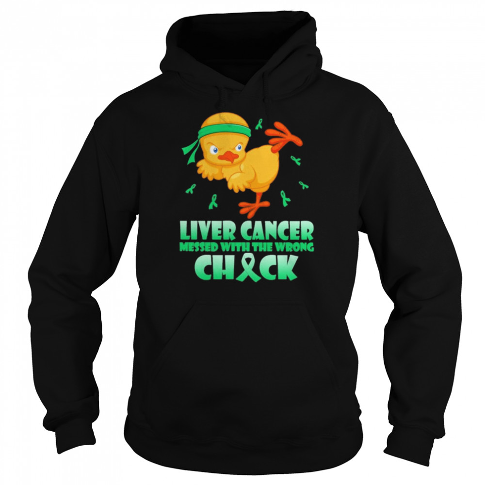 Chick Liver Cancer messed with the wrong check  Unisex Hoodie