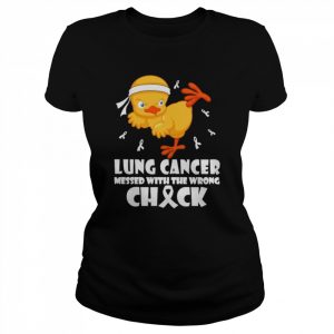 Chick Lung Cancer messed with the wrong check  Classic Women's T-shirt