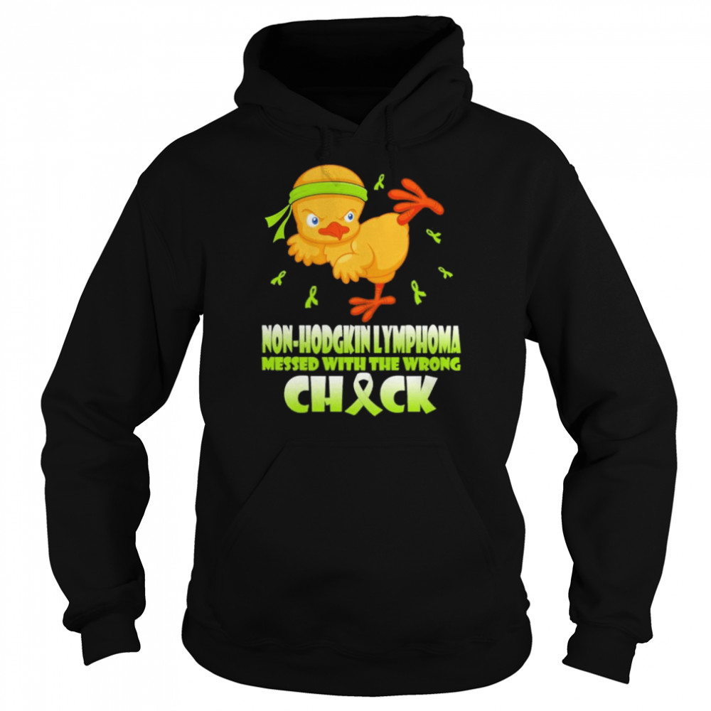 Chick Non-Hodgkin Lymphoma messed with the wrong check  Unisex Hoodie