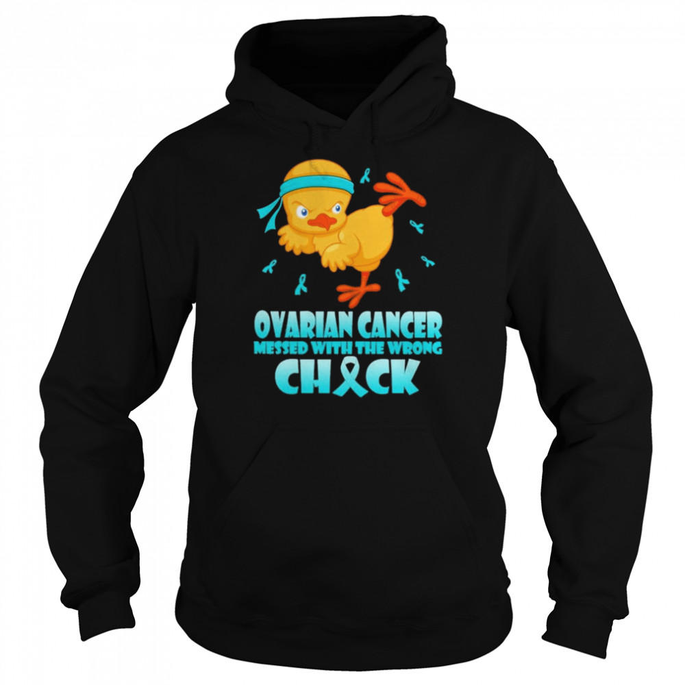 Chick Ovarian Cancer messed with the wrong check  Unisex Hoodie