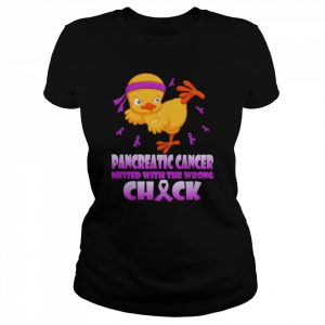 Chick Pancreatic Cancer messed with the wrong check  Classic Women's T-shirt