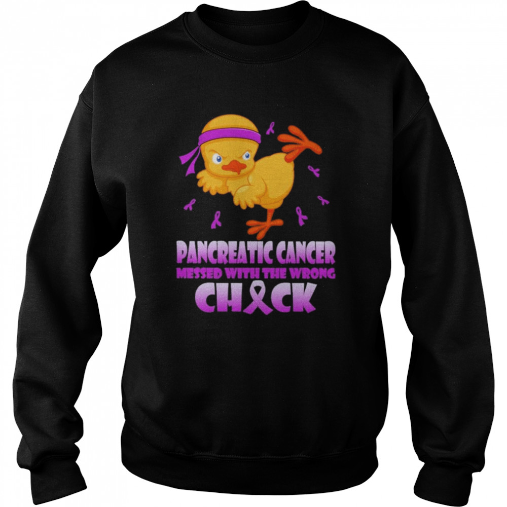 Chick Pancreatic Cancer messed with the wrong check  Unisex Sweatshirt