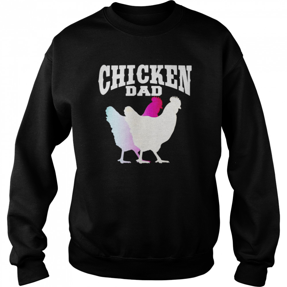 Chicken Dad  Unisex Sweatshirt