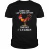 Chicken I don’t fart I just whisper in my pants sometimes it’s a scream unisex T- Classic Men's T-shirt