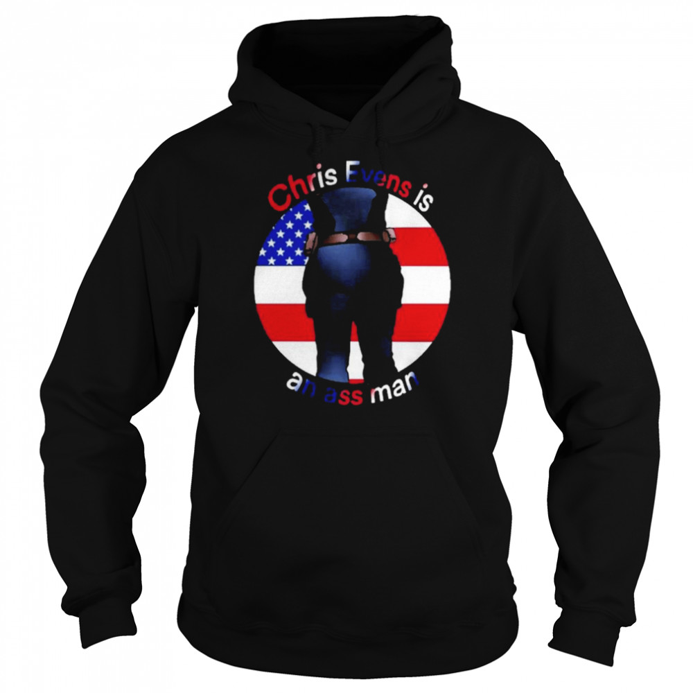 Chris Evens Is An Ass Man Shirt Unisex Hoodie