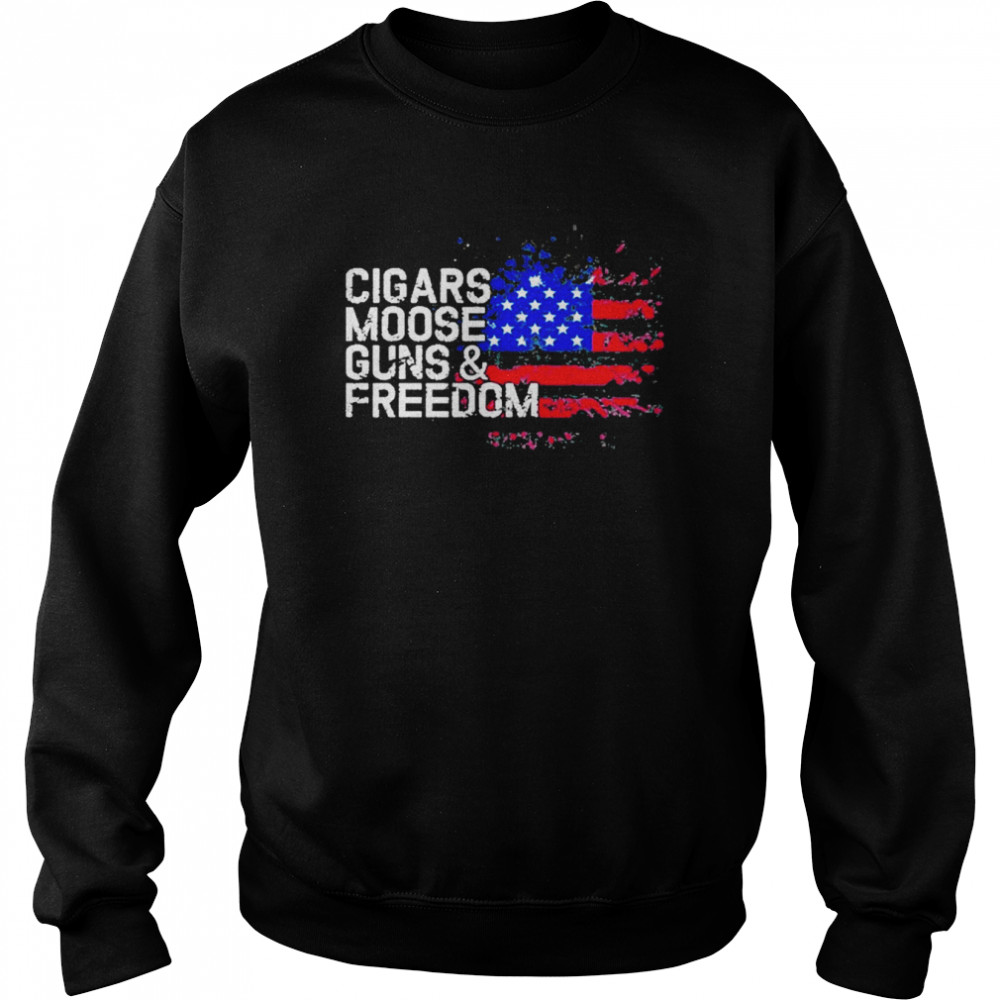 Cigars Moose Guns And Freedom Moose Shirt Unisex Sweatshirt