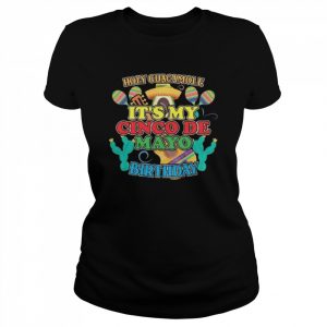 Cinco De Mayo Birthday Holy Guacamole Mexican Fiesta  Classic Women's T-shirt