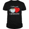 Coffee And Cardiology Heart Cardiologist Shirt Classic Men's T-shirt