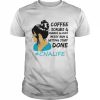 Coffee scrubs and rubber gloves messy bun and getting stuff done  Classic Men's T-shirt