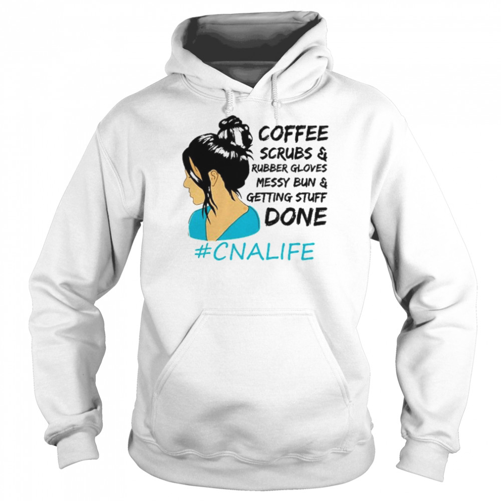 Coffee scrubs and rubber gloves messy bun and getting stuff done  Unisex Hoodie