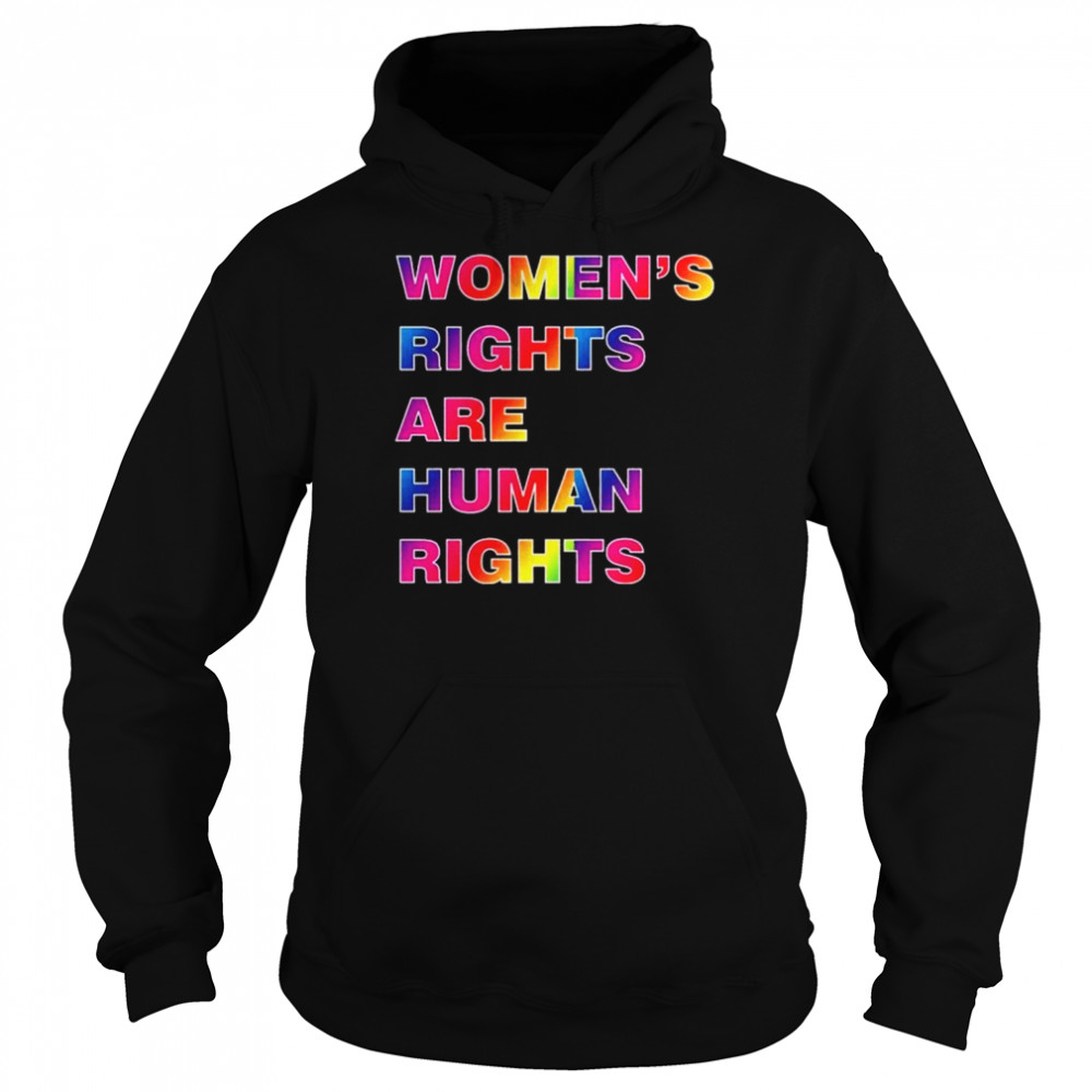 Colorful Women’s Rights Are Human Rights T-Shirt Unisex Hoodie