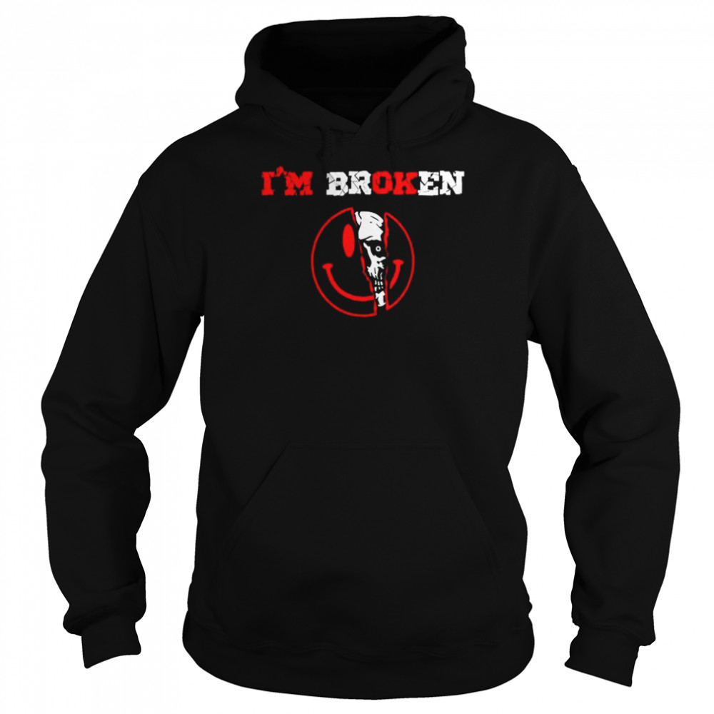 Confused smile I’m broken invisible illness I’m ok broken  Unisex Hoodie