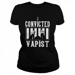 Convicted Vapist  Classic Women's T-shirt