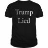 Corn Fed Threads Trump Lied Shirt Classic Men's T-shirt