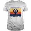 Criminalizing abortion doesn’t stop them it prevents safe ones  Classic Men's T-shirt