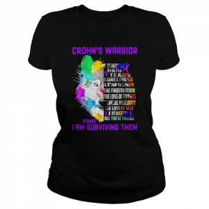 Crohn’s I Know All These Things and I Am Surviving Them Shirt Classic Women's T-shirt