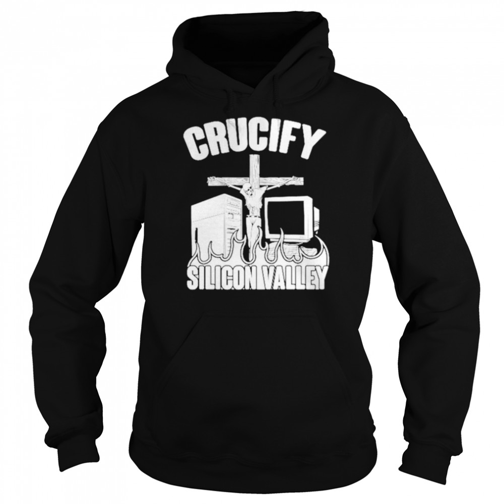 Crucify silicon valley  Unisex Hoodie