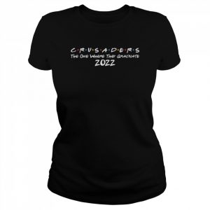 Crusaders the one where they Graduate 2022  Classic Women's T-shirt