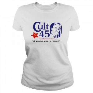 Cult 45 Lie And Deflect It Works Every Tweet Anti Trump  Classic Women's T-shirt