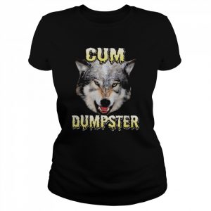 Cum Dumpster Wolf Shirt Classic Women's T-shirt