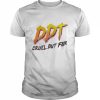 DDT Cruel but fair  Classic Men's T-shirt