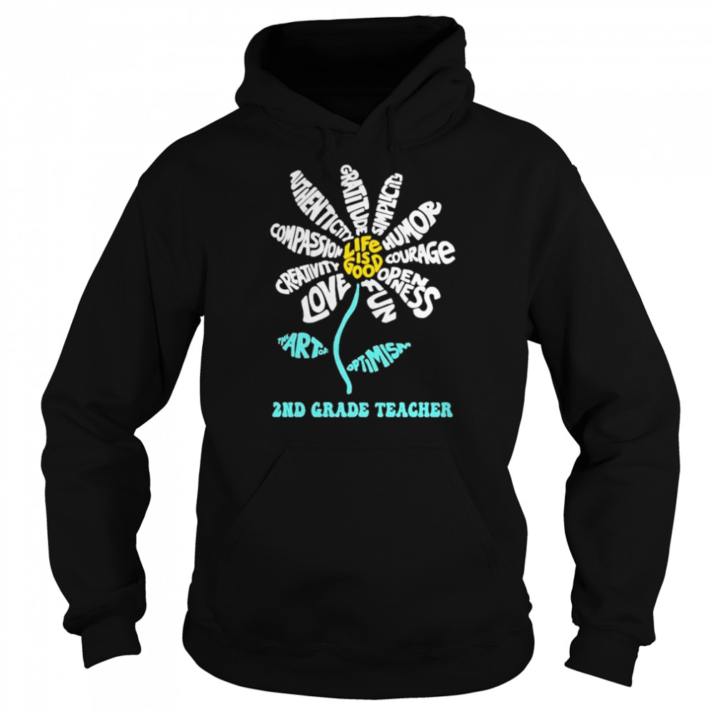 Daisy the art of Optimism Life is good 2nd Grade Teacher  Unisex Hoodie