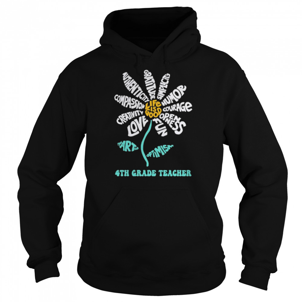 Daisy the art of Optimism Life is good 4th Grade Teacher  Unisex Hoodie