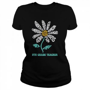 Daisy the art of Optimism Life is good 5th Grade Teacher  Classic Women's T-shirt