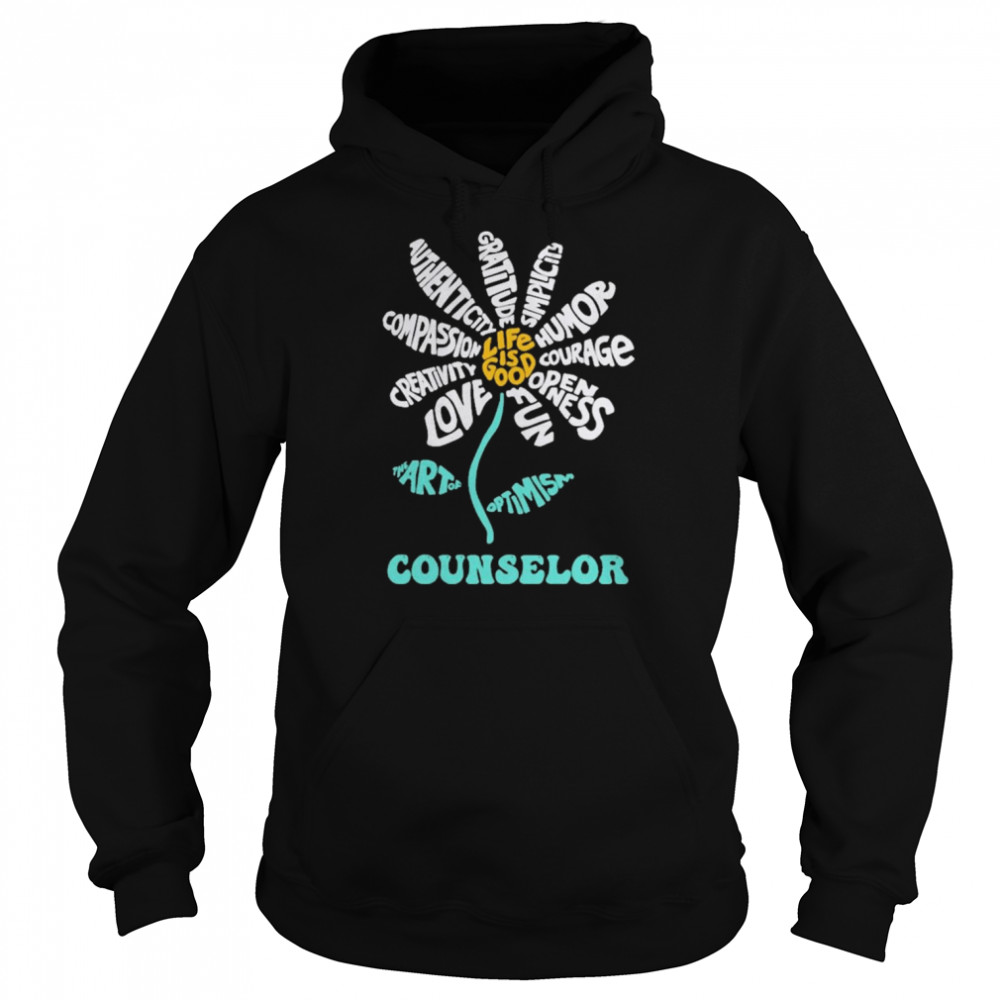 Daisy the art of Optimism Life is good Counselor  Unisex Hoodie