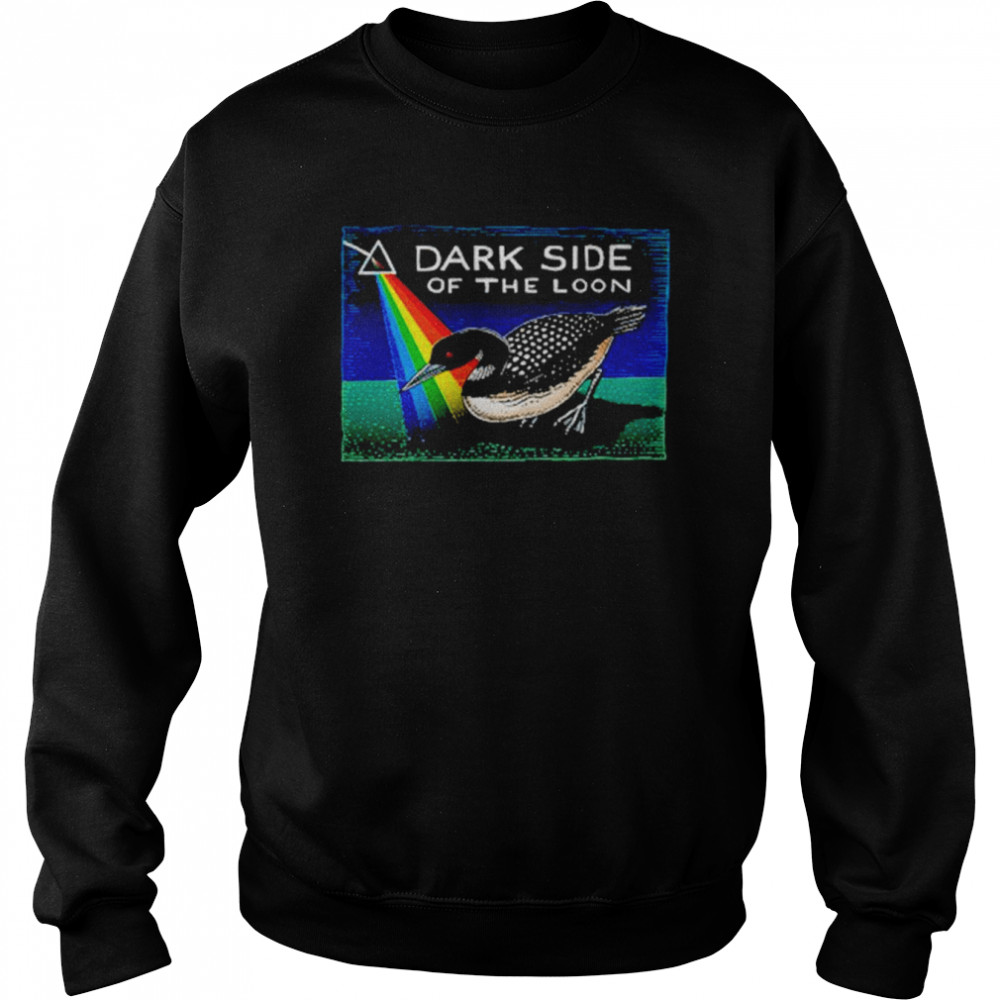 Dark Side Of The Loon  Unisex Sweatshirt