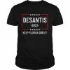 DeSantis 2022 Keep Florida Great Shirt Classic Men's T-shirt