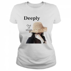 Deeply Out Of Stock  Classic Women's T-shirt