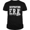 Destroying Era’s Since 1998 Shirt Classic Men's T-shirt