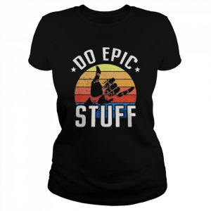 Do Epic Stuff Surfer Hang Loose Shaka Windsurfing Surf Unisex TShirt Classic Women's T-shirt